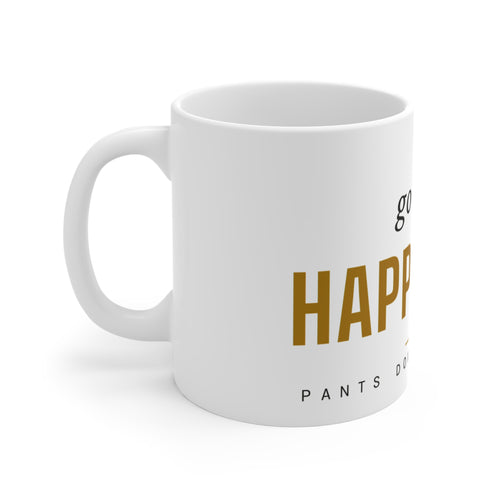 Go Live A Happy Life — Mug | Pants Down Aprons On