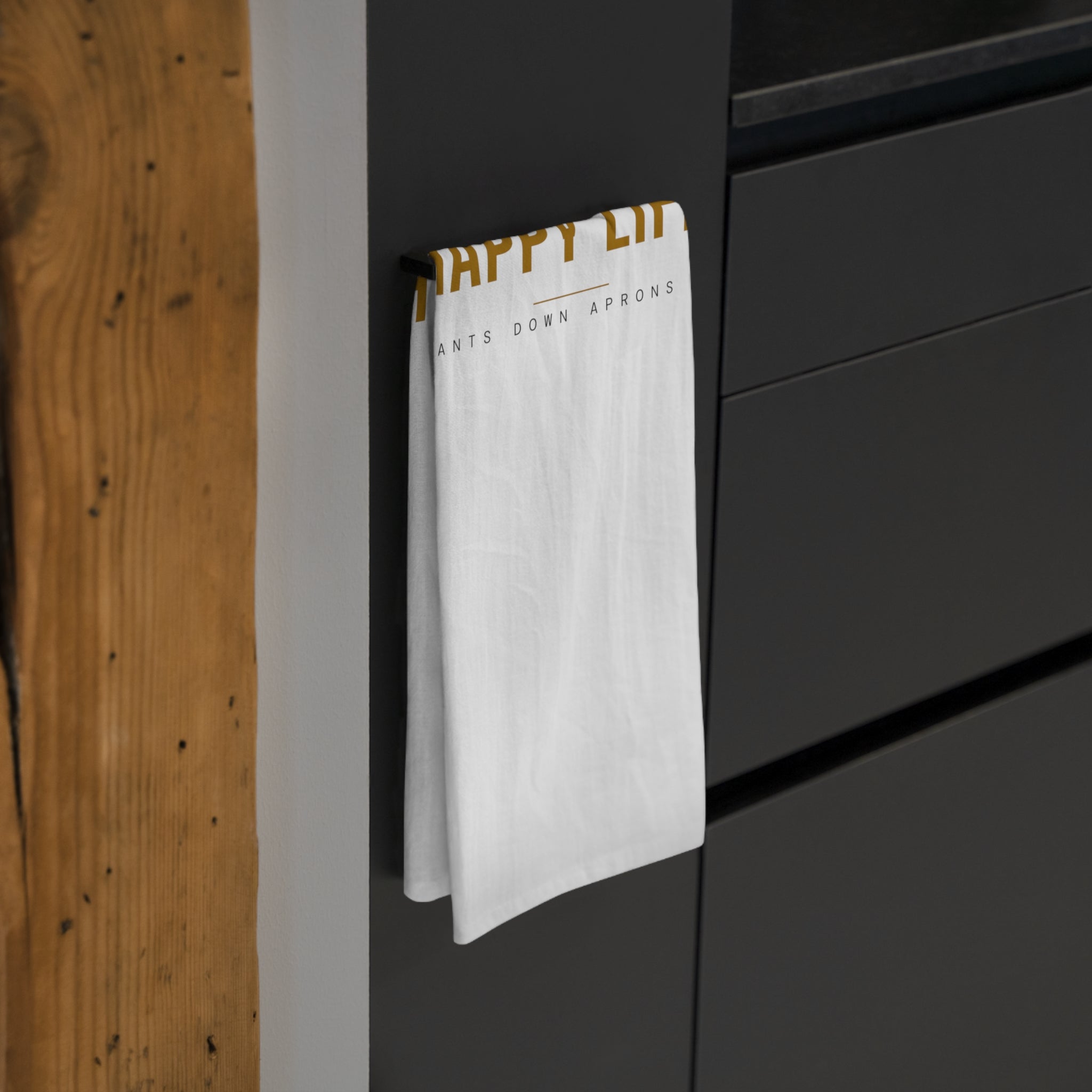 Go Live A Happy Life — Tea Towel | Pants Down Aprons On