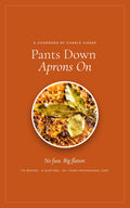Pants Down Aprons On — The Cookbook (PDF Download)